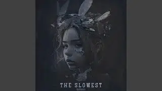 The Slowest