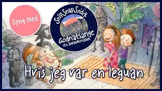 Hvis jeg var en leguan - Snip Snap Snork