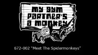 My Gym Partner&rsquo;s A Monkey - &ldquo;Meet The Spidermonkeys&rdquo; Full Animatic by Brett Varon 