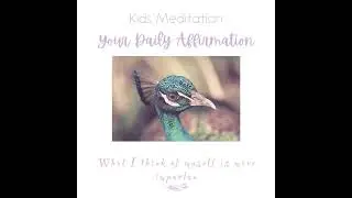 Positive Daily Affirmation for Kids - Thursday 13th May 2021