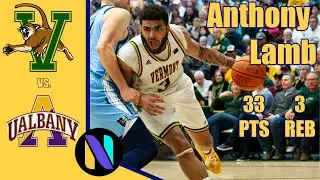 Anthony Lamb Vermont Catamounts 33 PTS 3 REBS vs Albany Great Danes | Next Ones