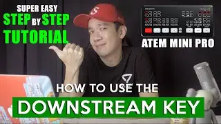 Как использовать клавишу Downstream на ATEM Mini Pro — создавайте нижние титры и логотипы ЛЕГКО!