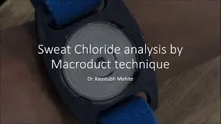 Macroduct sweat chloride analysis (Cystic Fibrosis) - Dr. Kaustubh Mohite