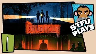 The Blackout Club - Intro Mission - STFU Plays