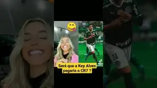 P2: Ser&aacute; que a KEY ALVES pegaria o CR7 #shorts #shortsvideo #cr7