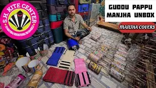 गुड्डू पप्पू Manjha For 15Aug Special 8400, चरखी कवर,🔥Top Bloc 10 Star 777 #kiteflying #manjha
