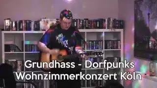 Grundhass - Dorfpunks (Wohnzimmerkonzert in K&ouml;ln 27.03.2016)