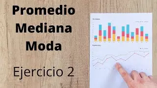 Promedio Moda y Mediana - Ejercicio 2