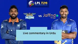 kandy falcons vs Jafna kings LPL t20 live commentary in hindi /urdu