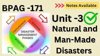 BPAG -171 \\ Unit -3 Natural and Man-Made Disasters #ignou #bpag171 #disastermanagement #unit3