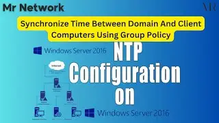How To Synchronize Time Between Domain And Client Computers Using Group Policy  شرح