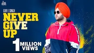 Never Give Up | (Full HD) | Gur E Singh | Punjabi Songs 2019 |  Jass Records
