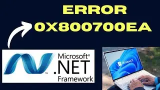 0x800700ea Net Framework Error on Windows 11 / 10 Fixed