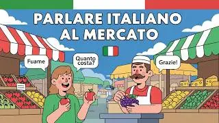 Impara l&rsquo;italiano Podcast: Al Mercato Italiano: Come Contrattare i Prezzi | Italiano Pratico