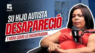 SU HIJO AUTISTA NO VERBAL DUR&Oacute; SEIS D&Iacute;AS PERDIDO
