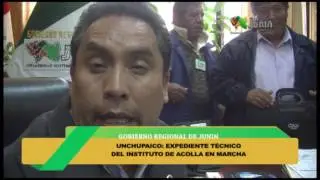 Unchupaico: Expediente T&eacute;cnico  del Instituto de Acolla en marcha