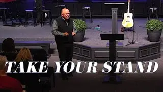 Take Your Stand | Sermons with Pastor Lowell Perkins | FirstAssembly JC