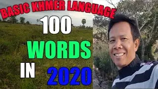 Basic Khmer language 100 words with examples sentences by Dara Yin Learning ASEAN languages Part 07