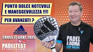ADIDAS CROSS IT LIGHT 3.4 - 2025. Punto dolce notevole e maneggevolezza! Padel test by Roberto Cardi