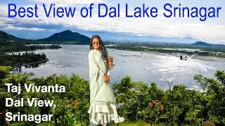 Dal Lake View | Taj vivanta Dal View Tour I Srinagar | Kashmir | Jammu Kashmir | Dal Lake