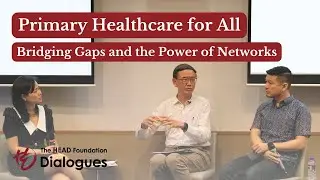 Primary Healthcare for All: Bridging Gaps and the Power of Networks | The HEAD Foundation Dialogues