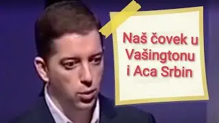 Na&scaron; čovek u Va&scaron;ingtonu i Aca Srbin (kompilacija ludila)