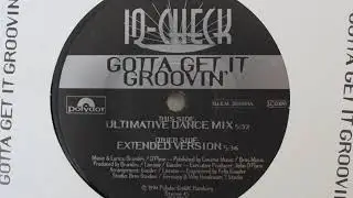 IQ-Check - Gotta Get It Groovin'
