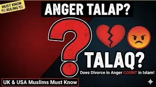 Anger Divorce: Valid or Not? | Islamic Ruling (UK / USA)#muftitari#akmal #mufti#ukmuslims #UKandUSA