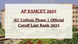 AP EAMCET AU College Phase 1 Cutoff Rank 2025 Released | Andhra University Engineering Seats | AUCE