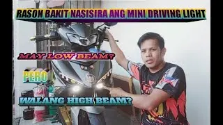 RASON BAKIT NASISIRA ANG MINI DRIVING LIGHT | MAY LOW BEAM? PERO WALANG HIGH BEAM? | #motovlog