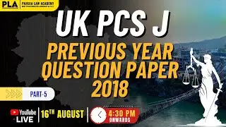 UK PCS J Previous Year Question Paper 2018(Part 5) l Explained by Pahuja Law Academy