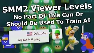 SMM2 Viewer Levels - No Part Of This Can Or Should Be Used To Train AI