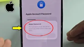 Fix Apple | Weak Password | Your password must include an uppercase letter and a lowercase letter