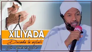 XILIYADA DUCADA LA AQBALO WAXAA KAMID AH || Sh Cabdirashid Sh Cali Suufi