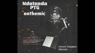 PTG onthemic - Upenyu unokosha.