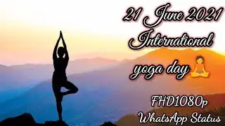 International yoga day 🧘 Full Screen whatsapp status 🥰