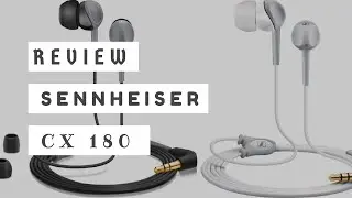 Sennheiser CX 180 In-ear-canalphone UNBOXING [OFFICIAL] and REVIEW | BEST SELLING EARPHONES 2016 |