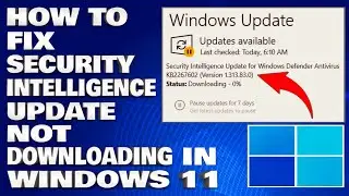 How To Fix Security Intelligence Update Not downloading in Windows 11/10 [Solution]