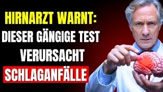 Als Gehirnarzt SCHOCKIERT: Dieser Routinetest kann Schlaganf&auml;lle &uuml;ber Nacht ausl&ouml;sen!