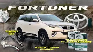 FORTUNER TIMING KIT | MANUAL CARBON CLEANING | TRANSMISSION FLUID REPLACEMENT