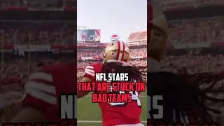 NFL Stars That Are Stuck On Bad Teams #americanfootball #nflfootball #shorts