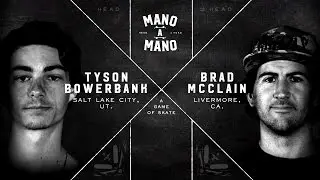 Mano A Mano Round 2: Tyson Bowerbank vs. Brad McClain