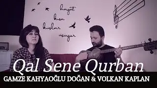 Qal Sene Qurban - Gamze Kahyaoğlu Doğan & Volkan Kaplan