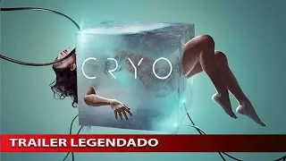 Cryo 2022 Trailer Legendado