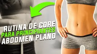 Rutina de CORE para PRINCIPIANTES  - Abdomen plano con ejercicios de core