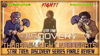 NERDFIGHTS! - Star Trek: Discovery Series Finale Review
