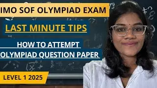 How to Attempt IMO Maths Olympiad Paper Effectively | SOF Level 1 Last Minute Tips