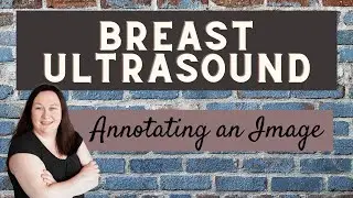 Breast Ultrasound - Annotating an Image | Registry Review Series | #Sonographyminutes