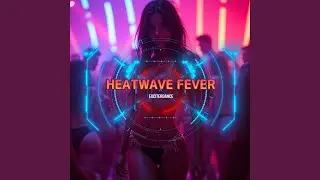 Heatwave Fever