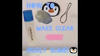 How to make clear jiggly slime! | includes stretchy slimes |